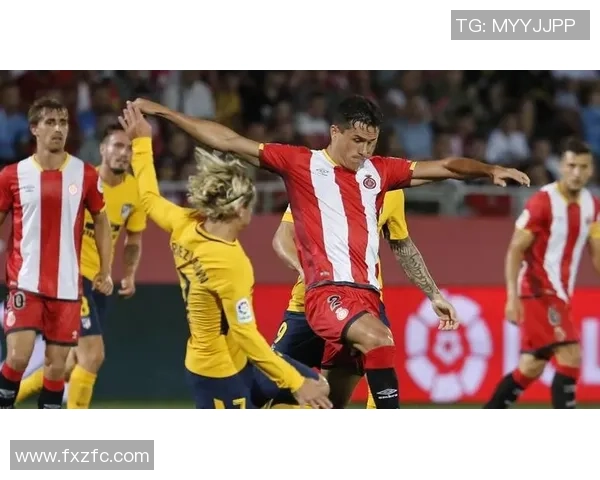 马德里体育会与赫罗纳的激烈对决展现西甲联赛的精彩魅力与竞争态势 马德里体育会与赫罗纳的激烈对决展现西甲联赛的精彩魅力与竞争态势